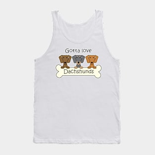 Gotta Love Dachshunds Tank Top